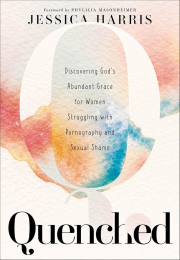 eBook - Quenched: Discovering God's Abundant Grace for Women - ePub/PDF